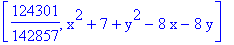 [124301/142857, x^2+7+y^2-8*x-8*y]